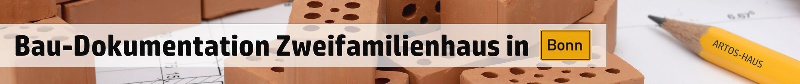 Bau-Dokumentation Bau Zweifamilienwohnbau in Bonn, mit ARTOS-HAUS